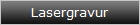 Lasergravur